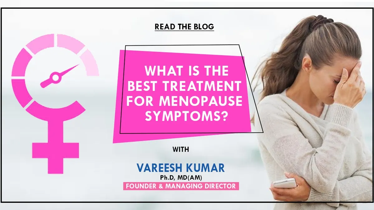 Understanding and Effectively Managing Menopausal Symptoms