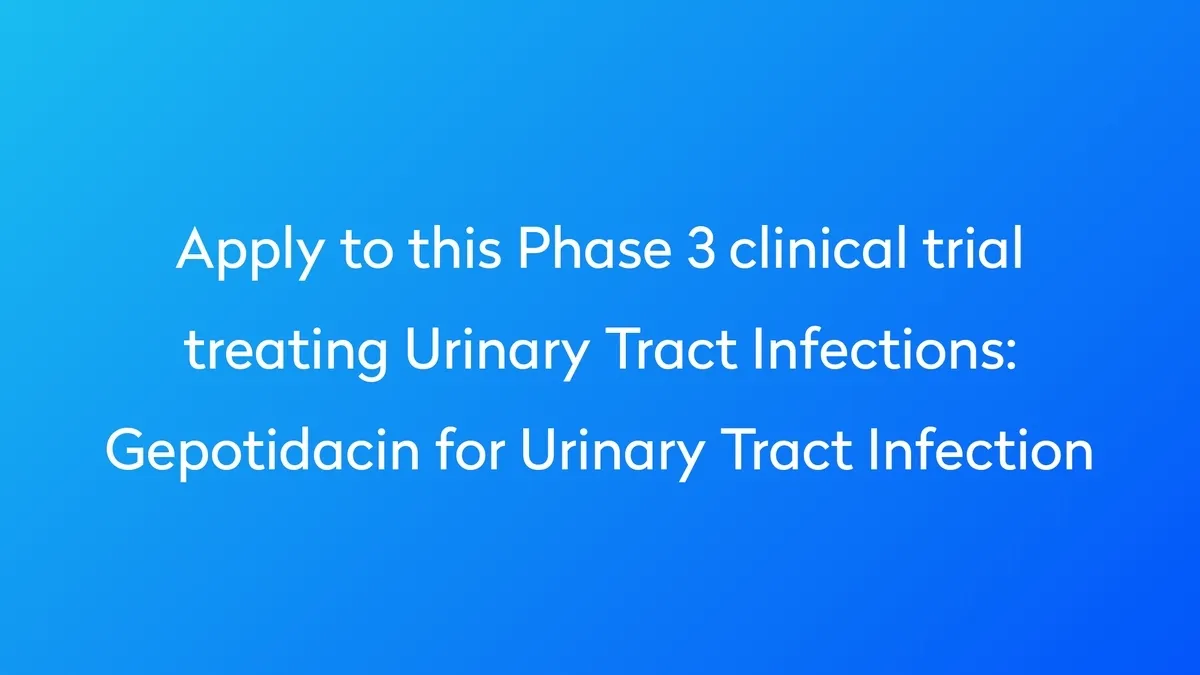 A New Hope in the Treatment of Uncomplicated Urinary Tract Infections: Oral Gepotidacin