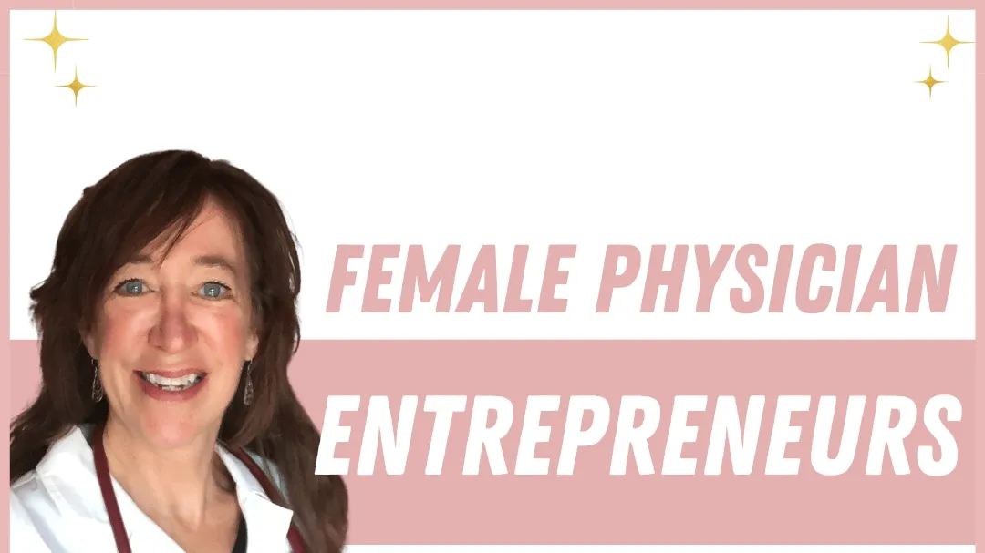 Challenging the Status Quo: The Rise of Women Physician Entrepreneurs in Healthcare